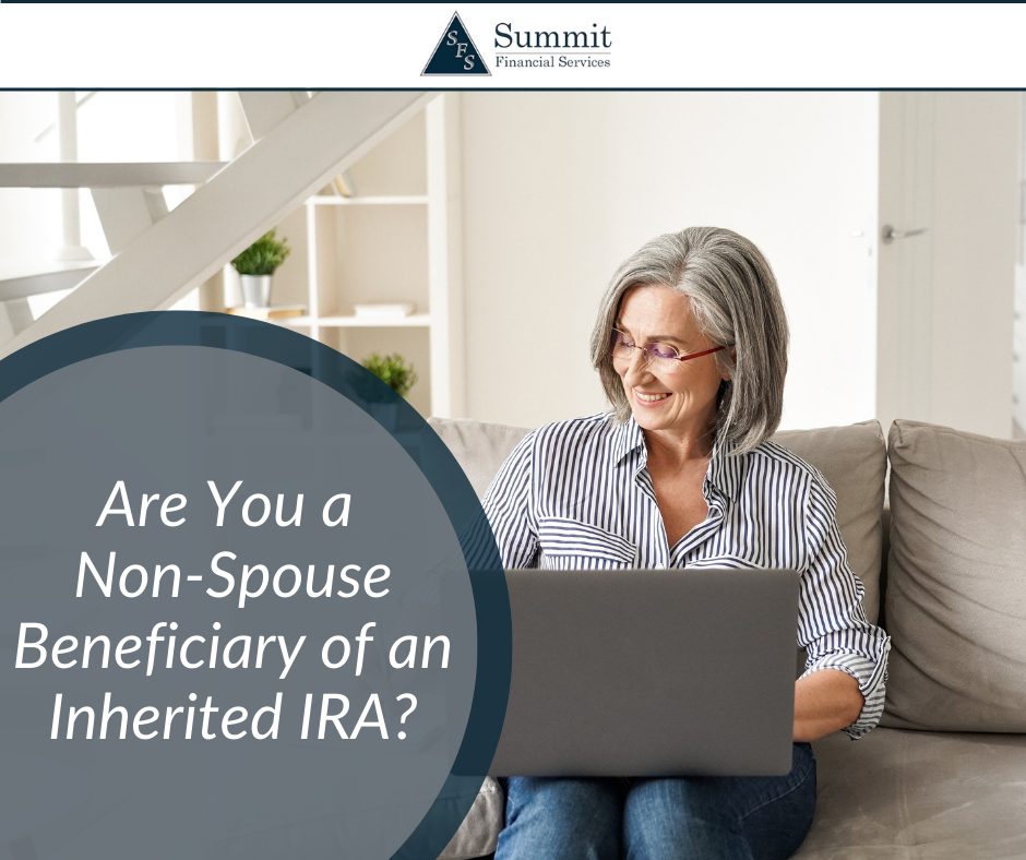 Are You a Non-Spouse Beneficiary of an Inherited IRA? The IRS Has New Rules for You